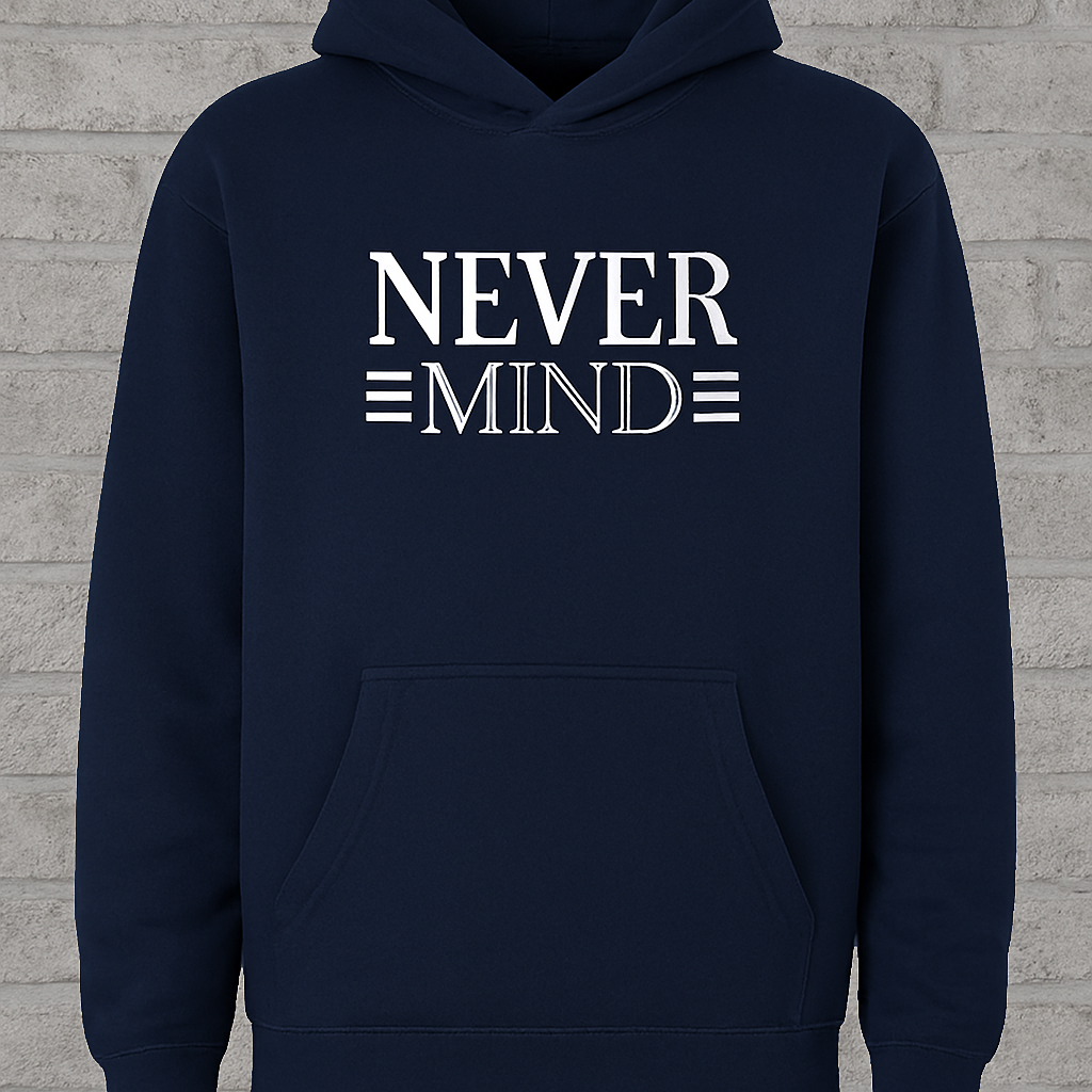 Printed Hoodie for Men – Never Mind Design, Soft Fabric, Fashionable &amp; Casual Wear View Gallery - Pakistan
